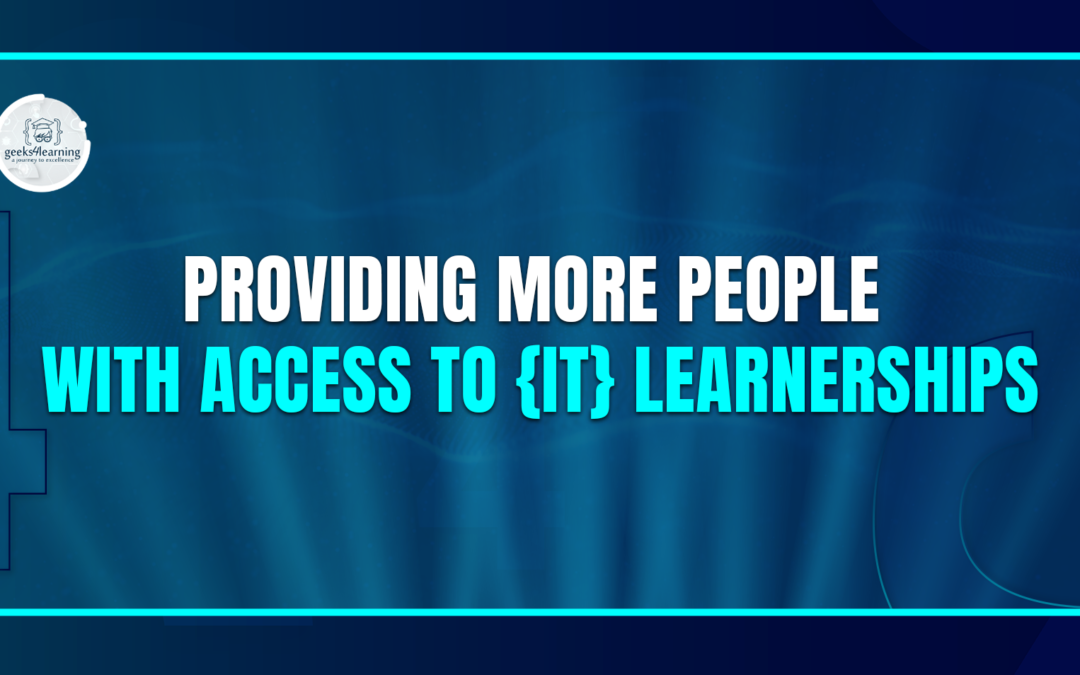 Providing more People with Access to {IT} Learnerships