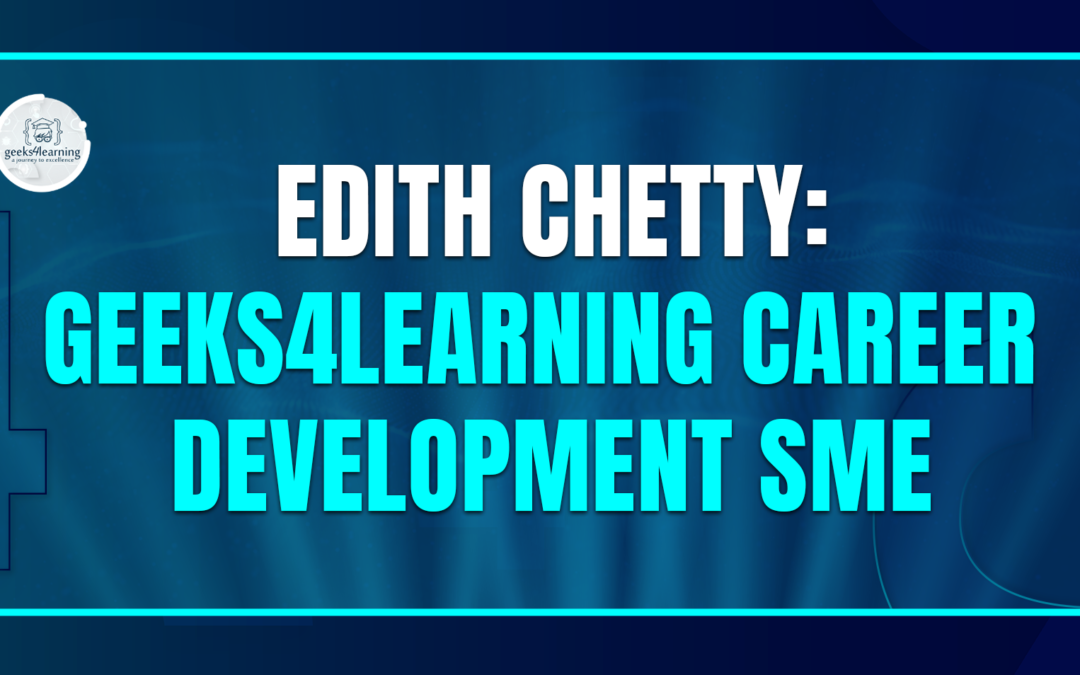 Edith Chetty: Geeks4Learning Career Development SME