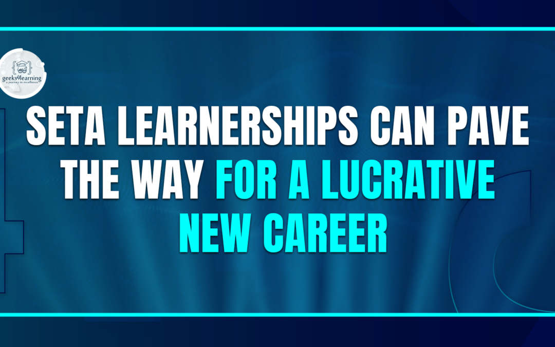 SETA Learnerships Can Pave the Way for a Lucrative New Career