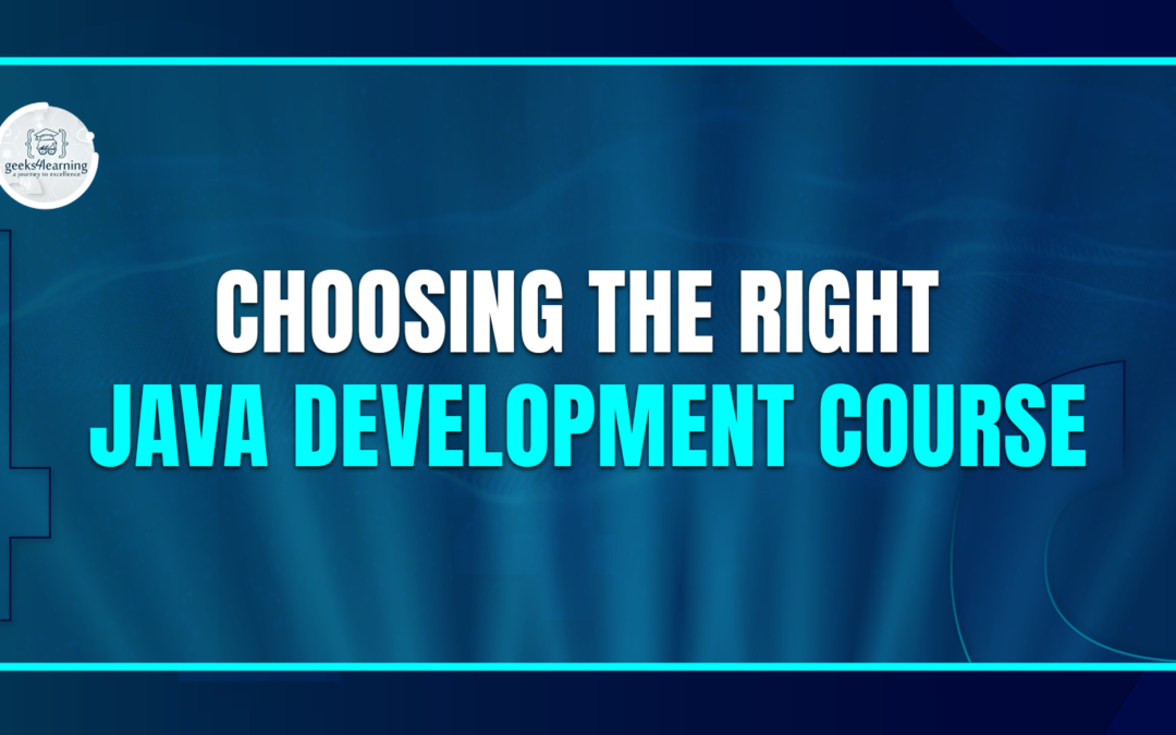 Choosing the Right Java Development Course
