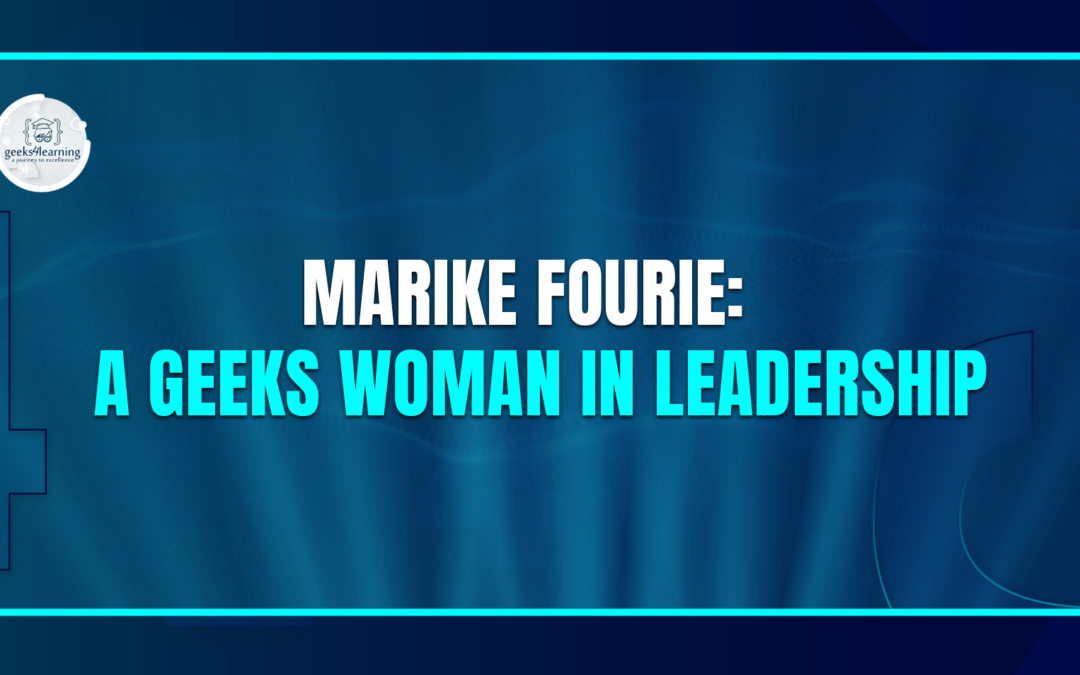 Marike Fourie: A Geeks Woman In Leadership