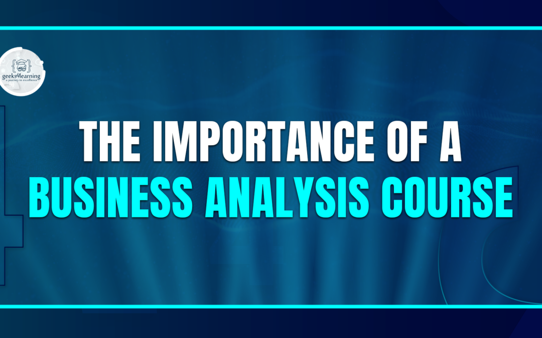 The Importance of a Business Analysis Course